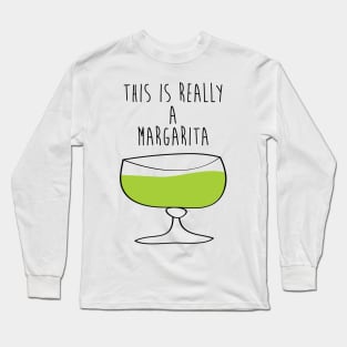 This Is Really A Margarita Long Sleeve T-Shirt